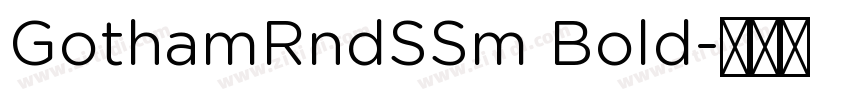 GothamRndSSm Bold字体转换